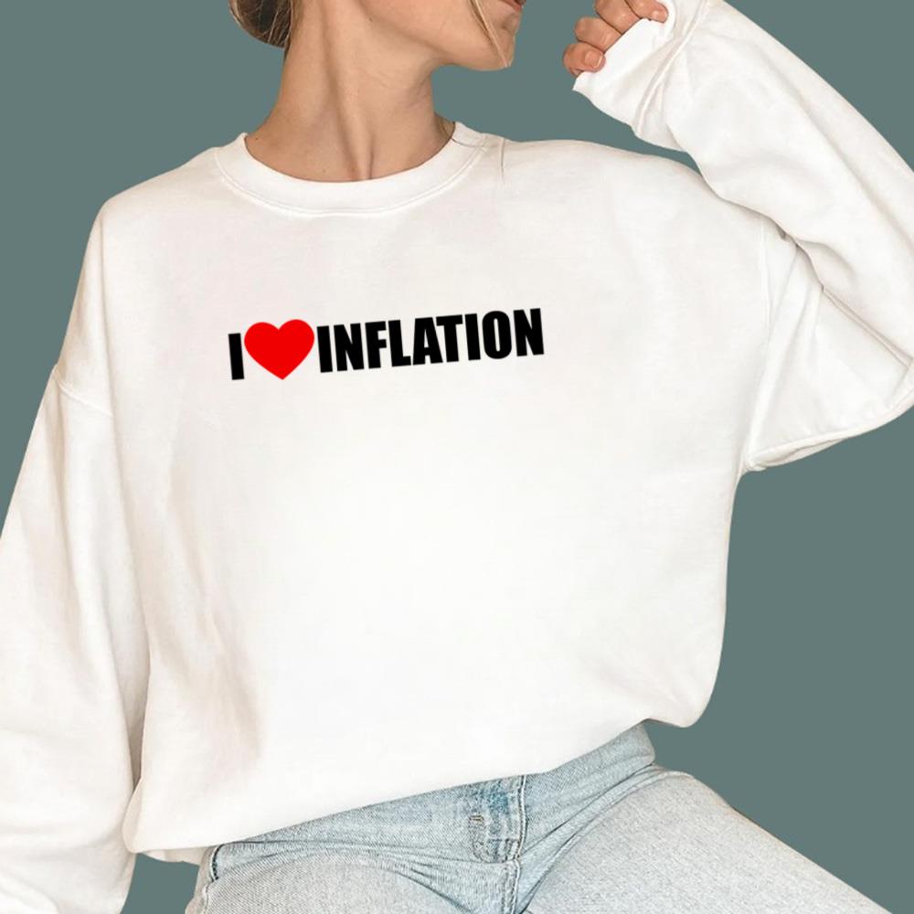 I Love The Inflation T-Shirt