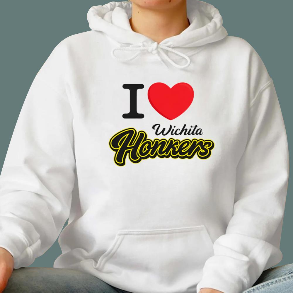 I Love Wichita Honkers T-Shirt - TeeDragons