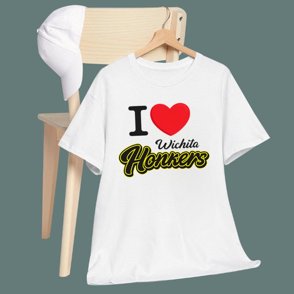 I Love Wichita Honkers T-Shirt - TeeDragons