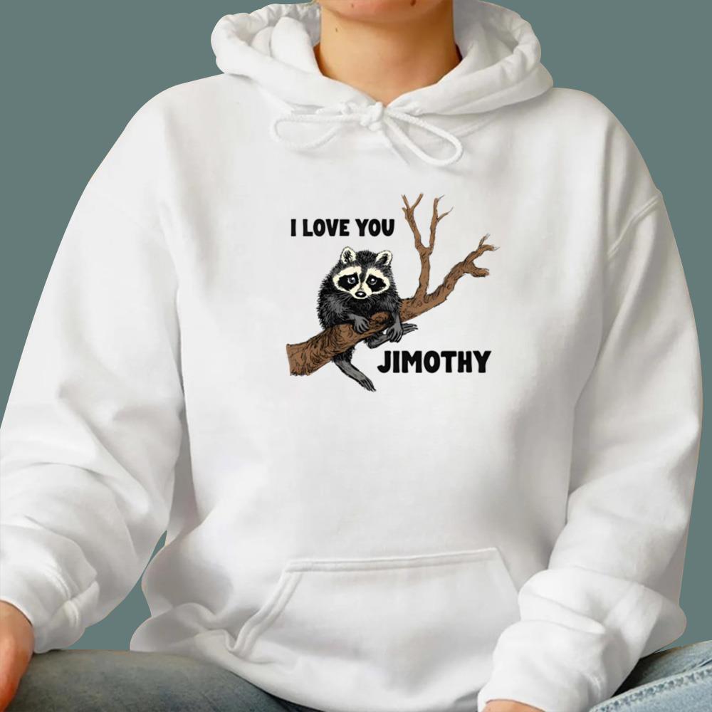 I Love You Jimothy T-Shirt