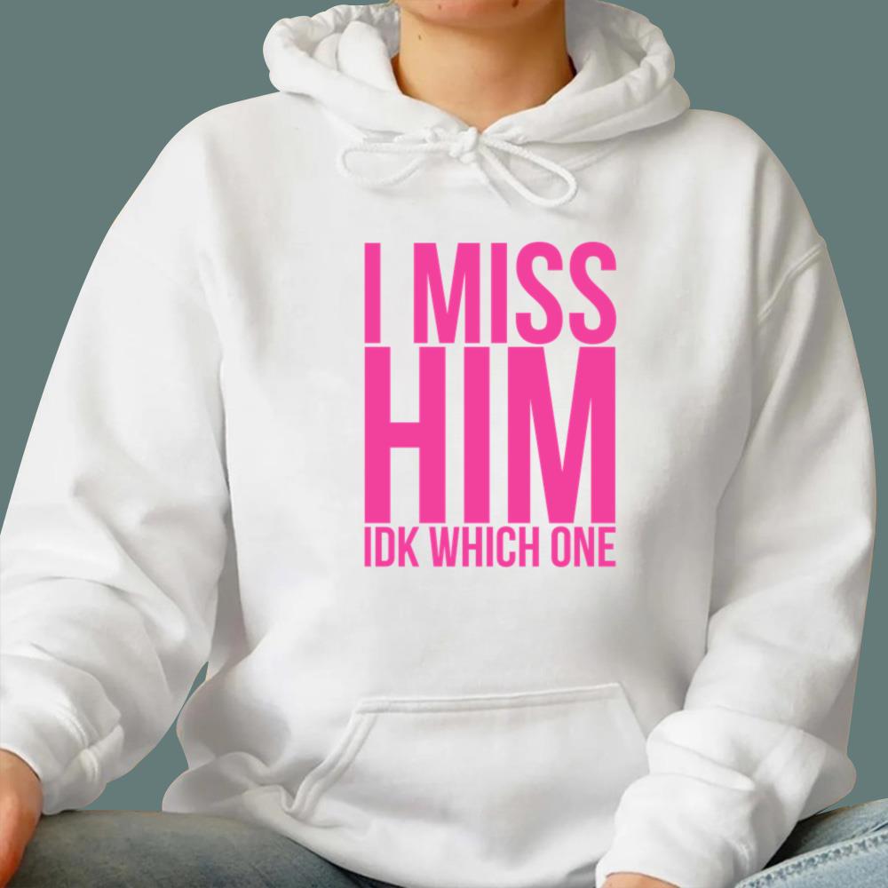 I Miss Him IKD Which One T-Shirt