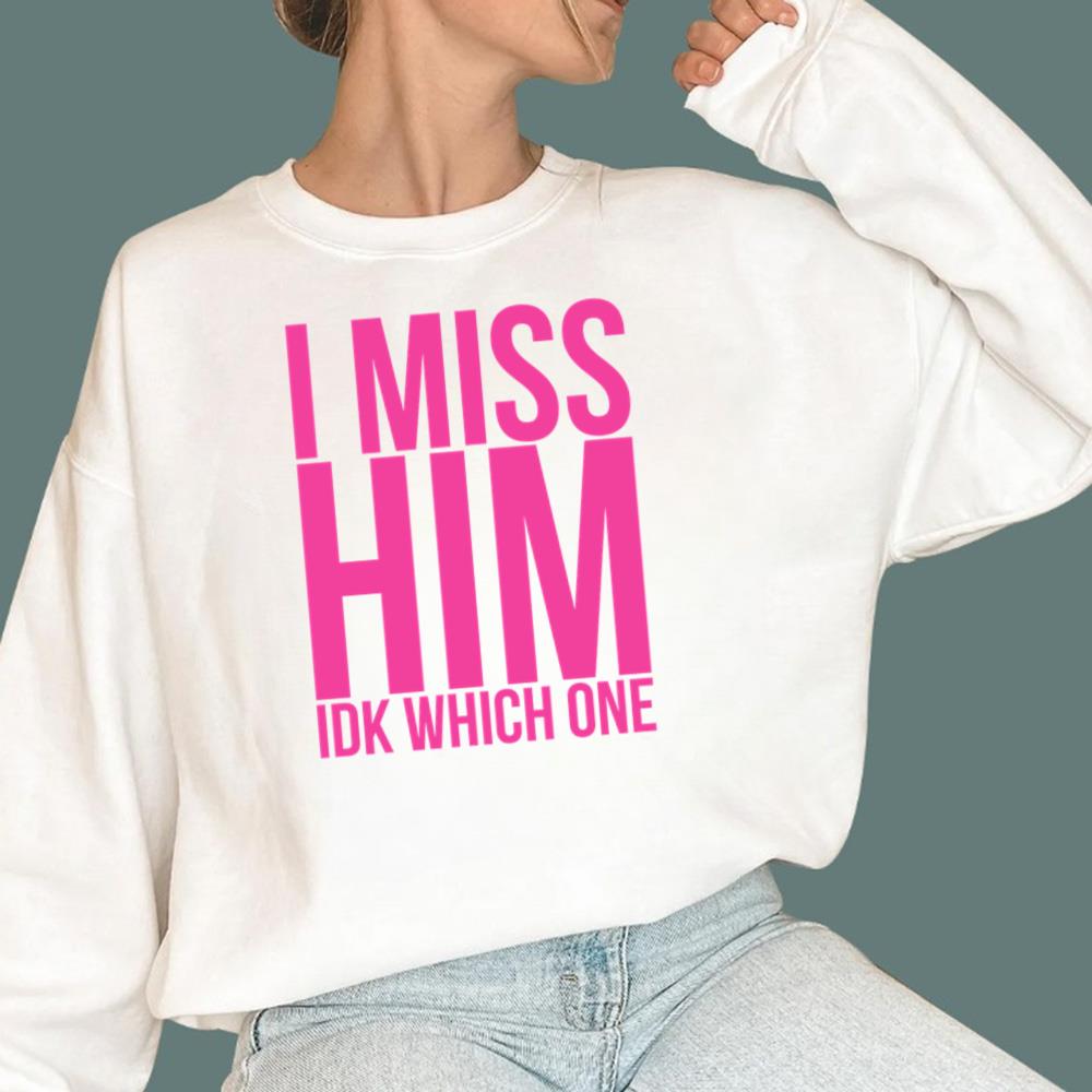 I Miss Him IKD Which One T-Shirt
