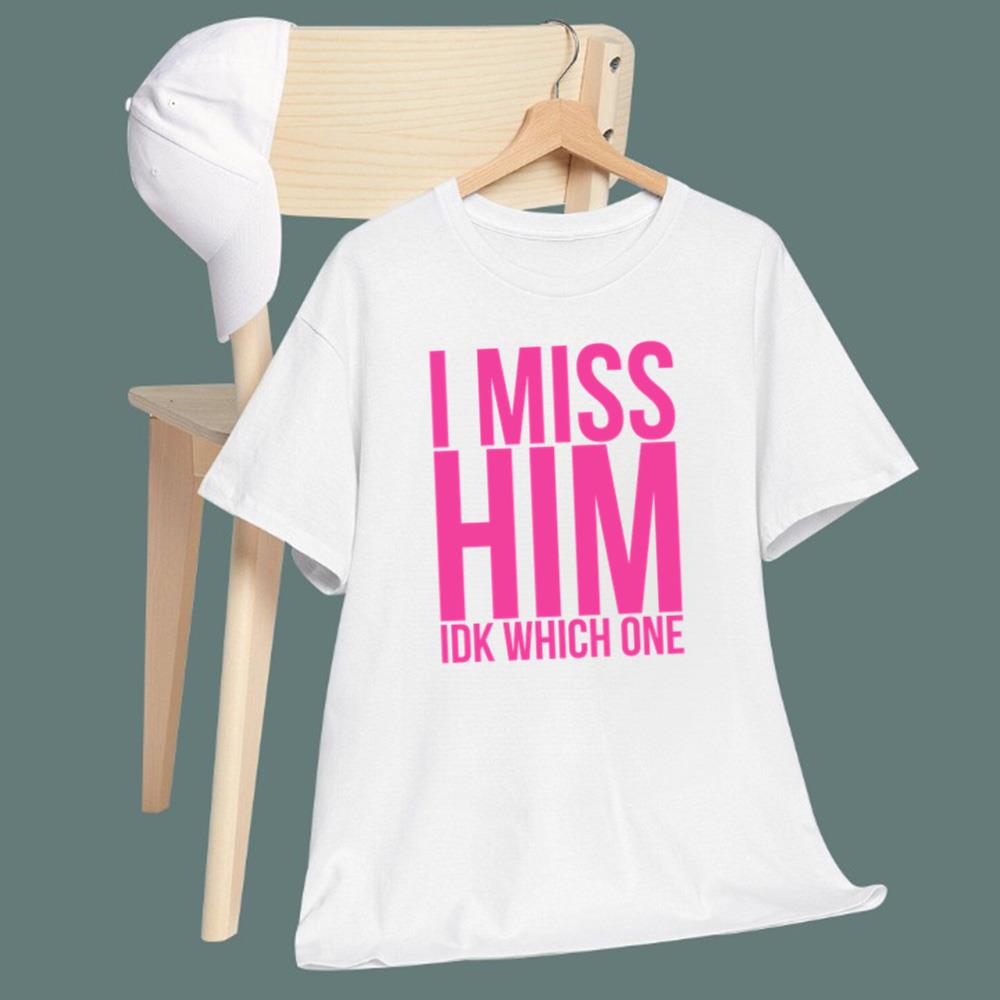 I Miss Him IKD Which One T-Shirt
