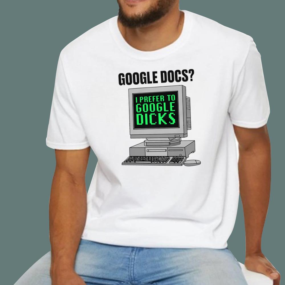 I Prefer To Search Dicks T-Shirt