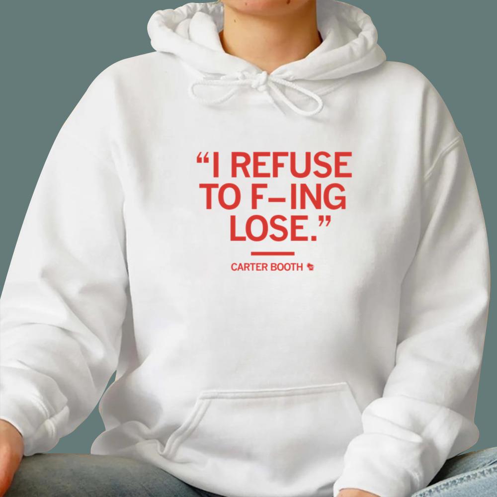 I Refuse to F-ing Lose T-Shirt