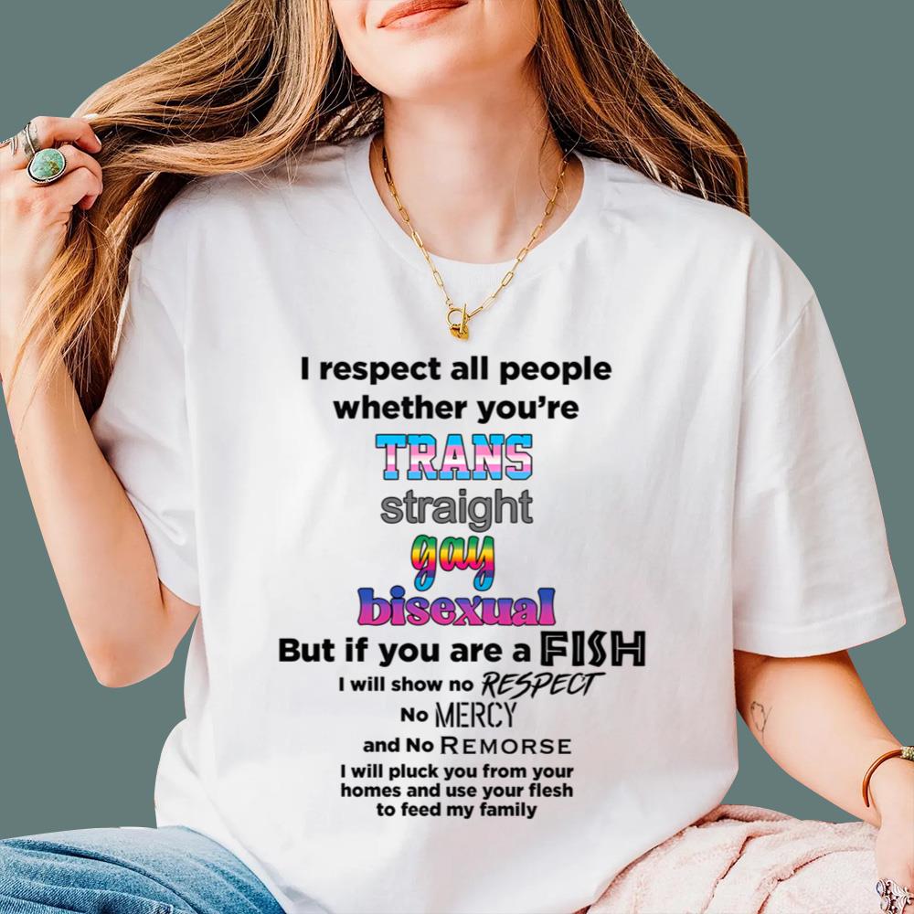 I Respect All People Whether You're T-Shirt