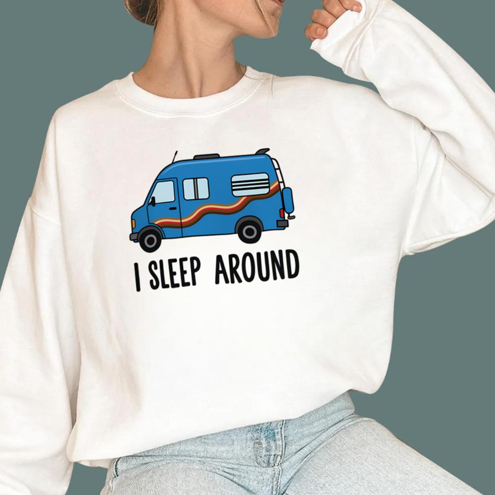 I Sleep Around T-Shirt