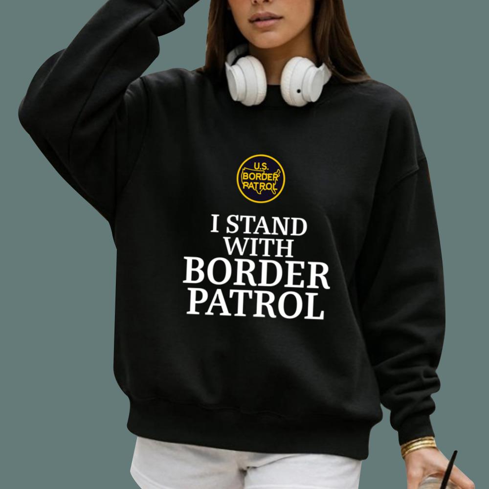 I Stand With Border Patrol T-Shirt