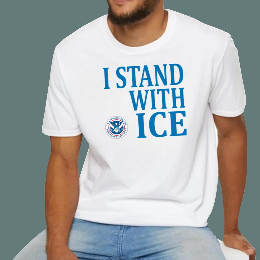 I Stand With ICE T-Shirt
