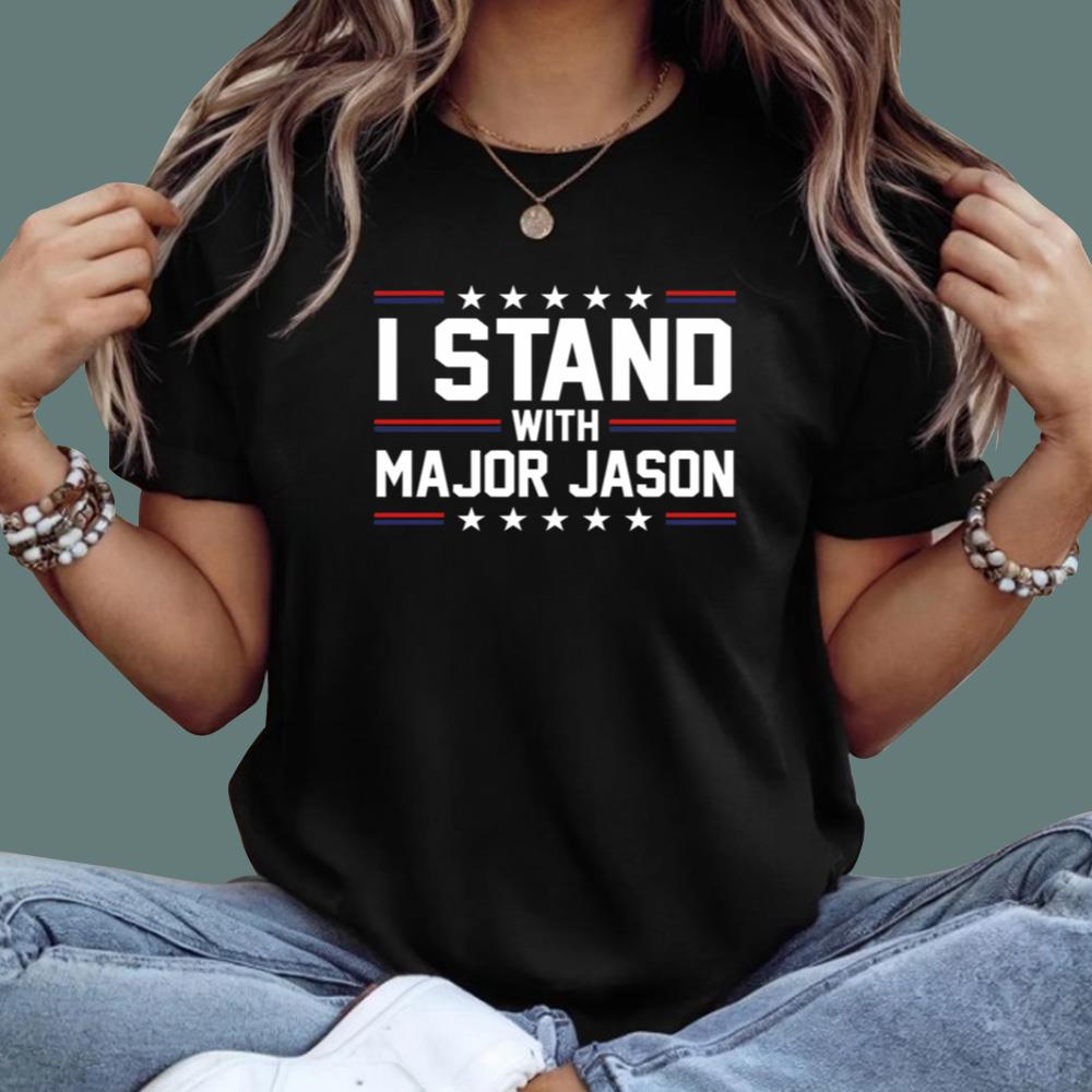 I Stand With Major Jason T-Shirt