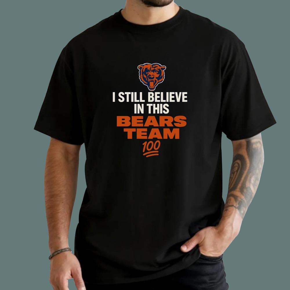 I Still Believe In This Bears Team Shirt
