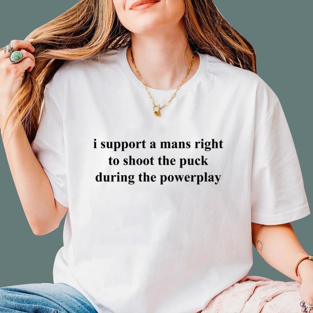 I Support A Mans Right To Shoot The Puck During The Powerplay T-Shirt