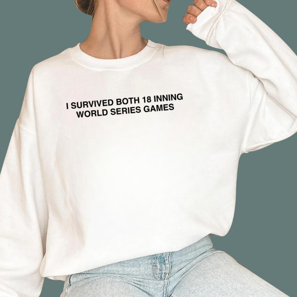 I Survived Both 18 Inning World Series Games T-Shirt