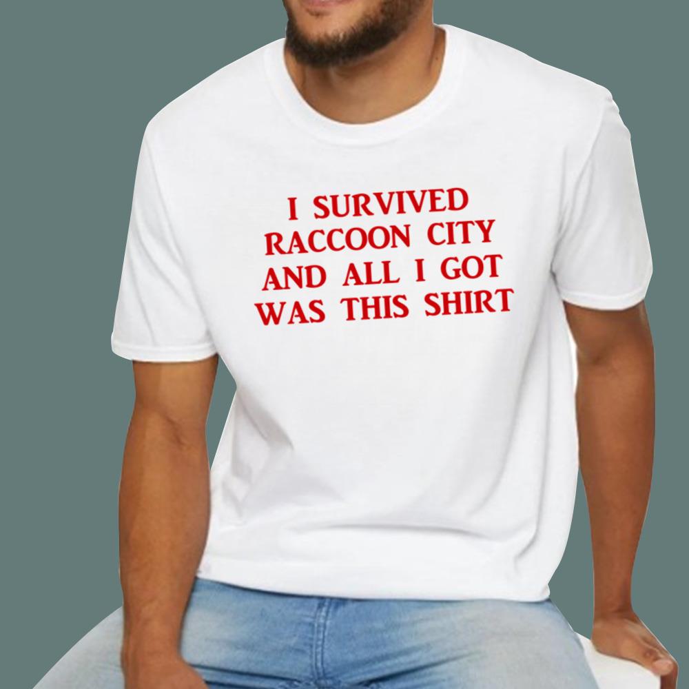 I Survived Raccoon City And All I Got This T-Shirt