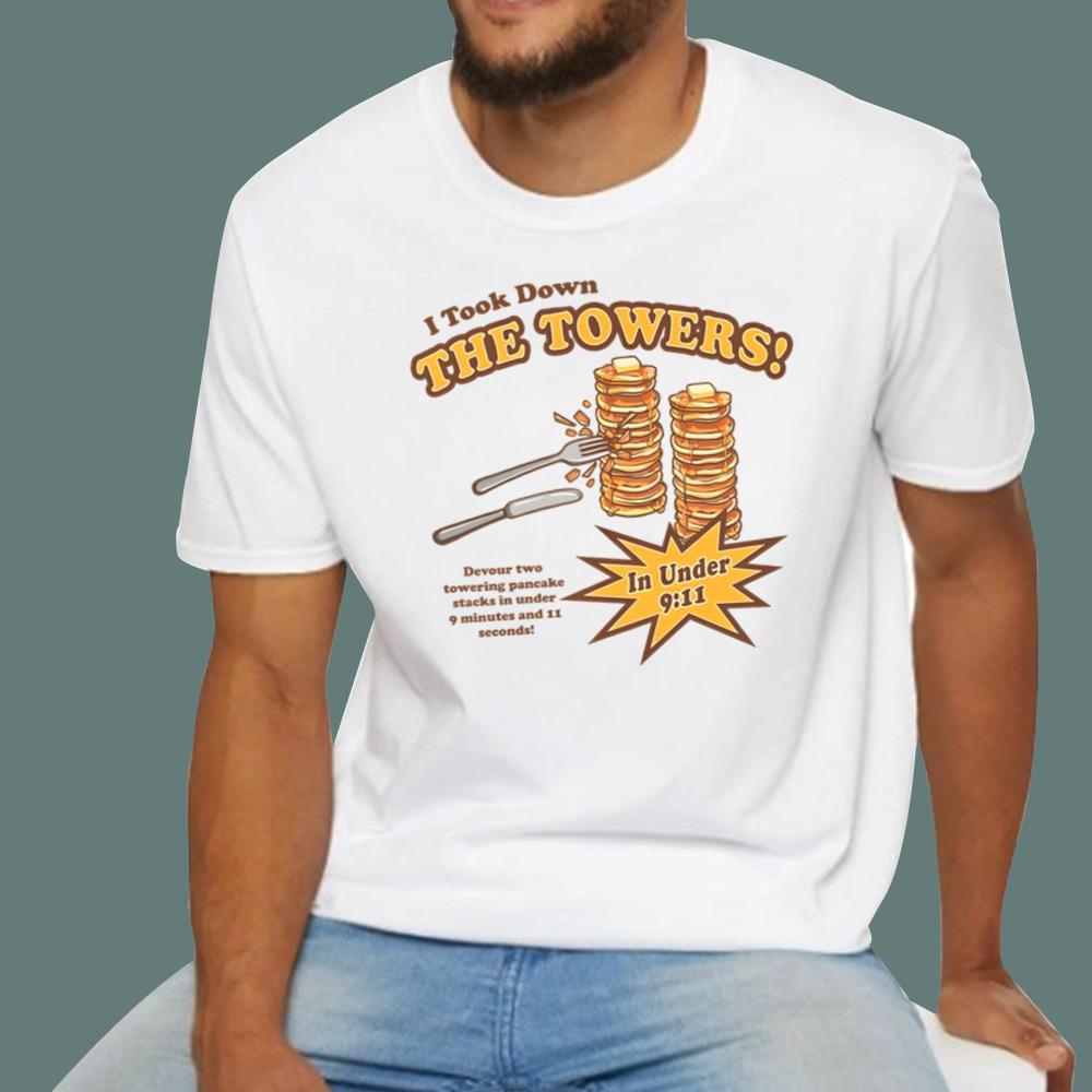 I Took Down The Towers Pancake T-Shirt