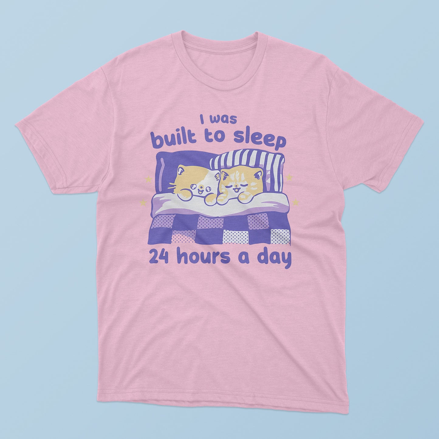 I Was Built To Sleep 24 Hours A Day T-Shirt