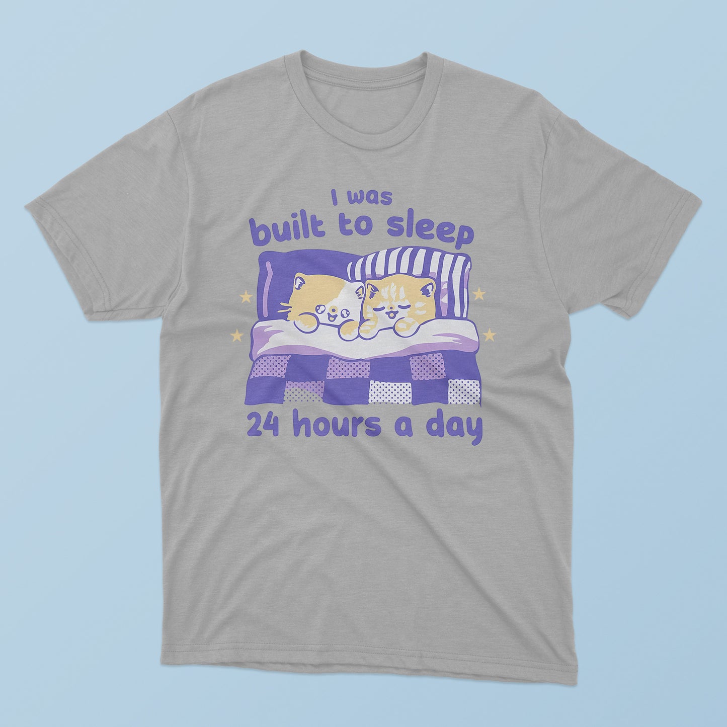 I Was Built To Sleep 24 Hours A Day T-Shirt