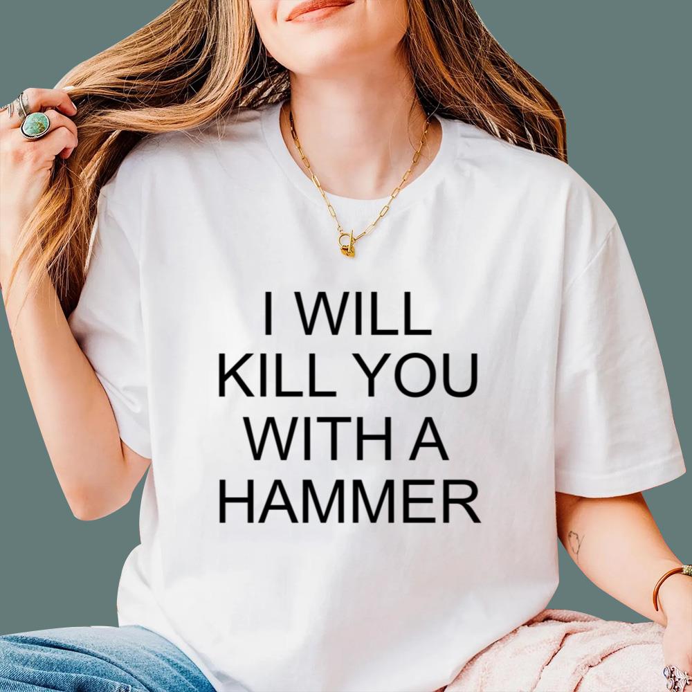 I Will Kill You With A Hammer T-Shirt