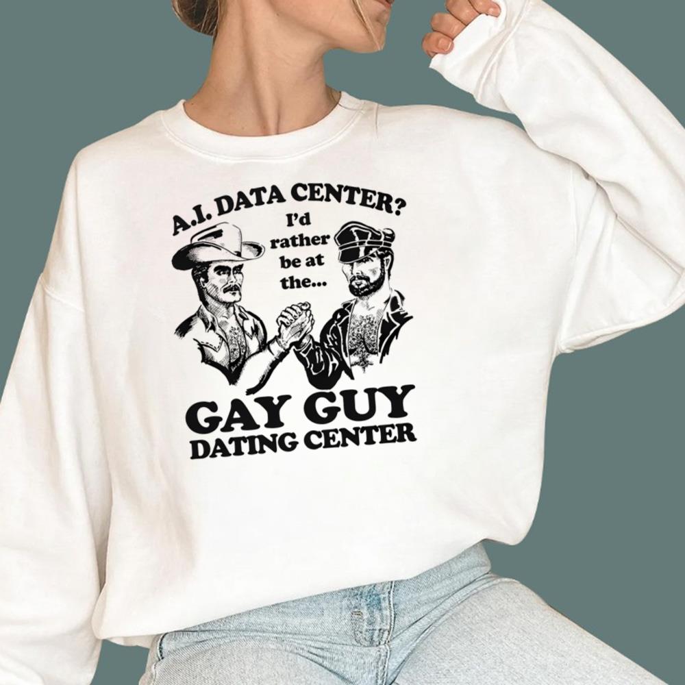 I'd Rather Be At The Gay Guy Dating Center T-Shirt