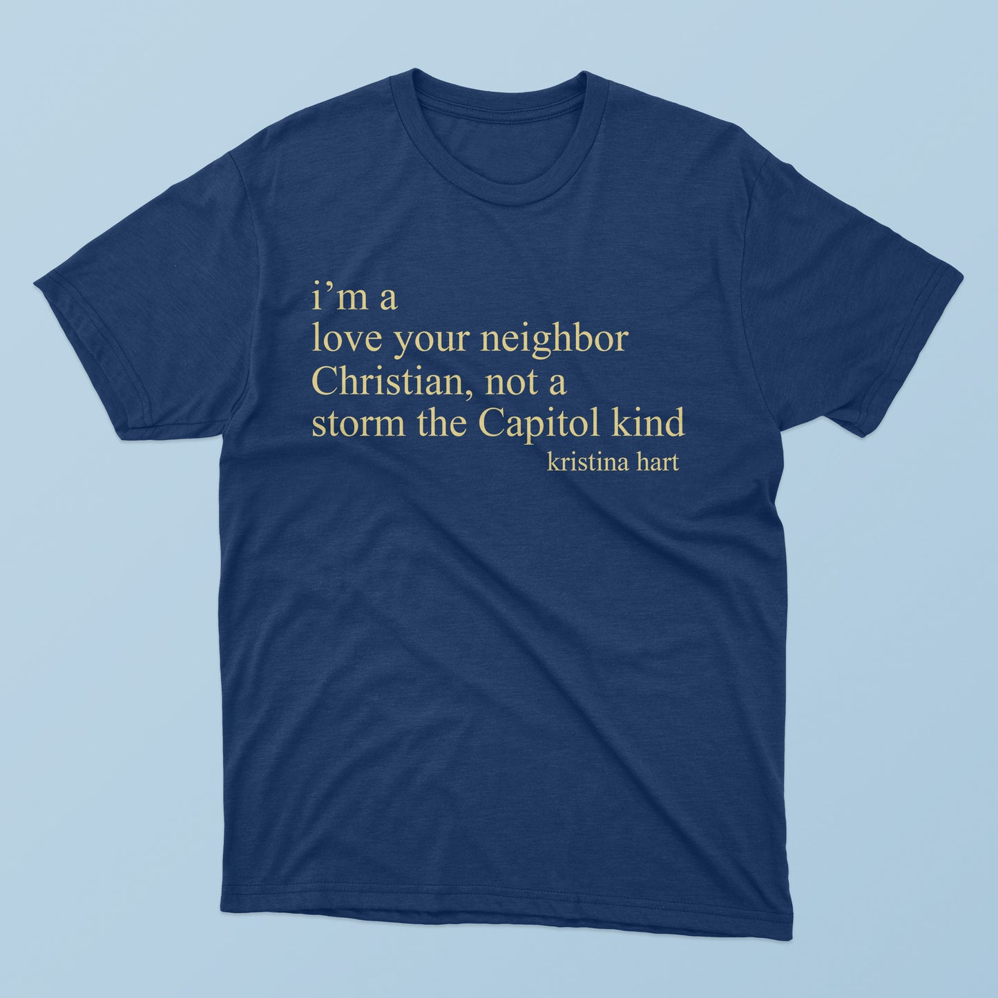 I’m A Love Your Neighbor Christian T-Shirt