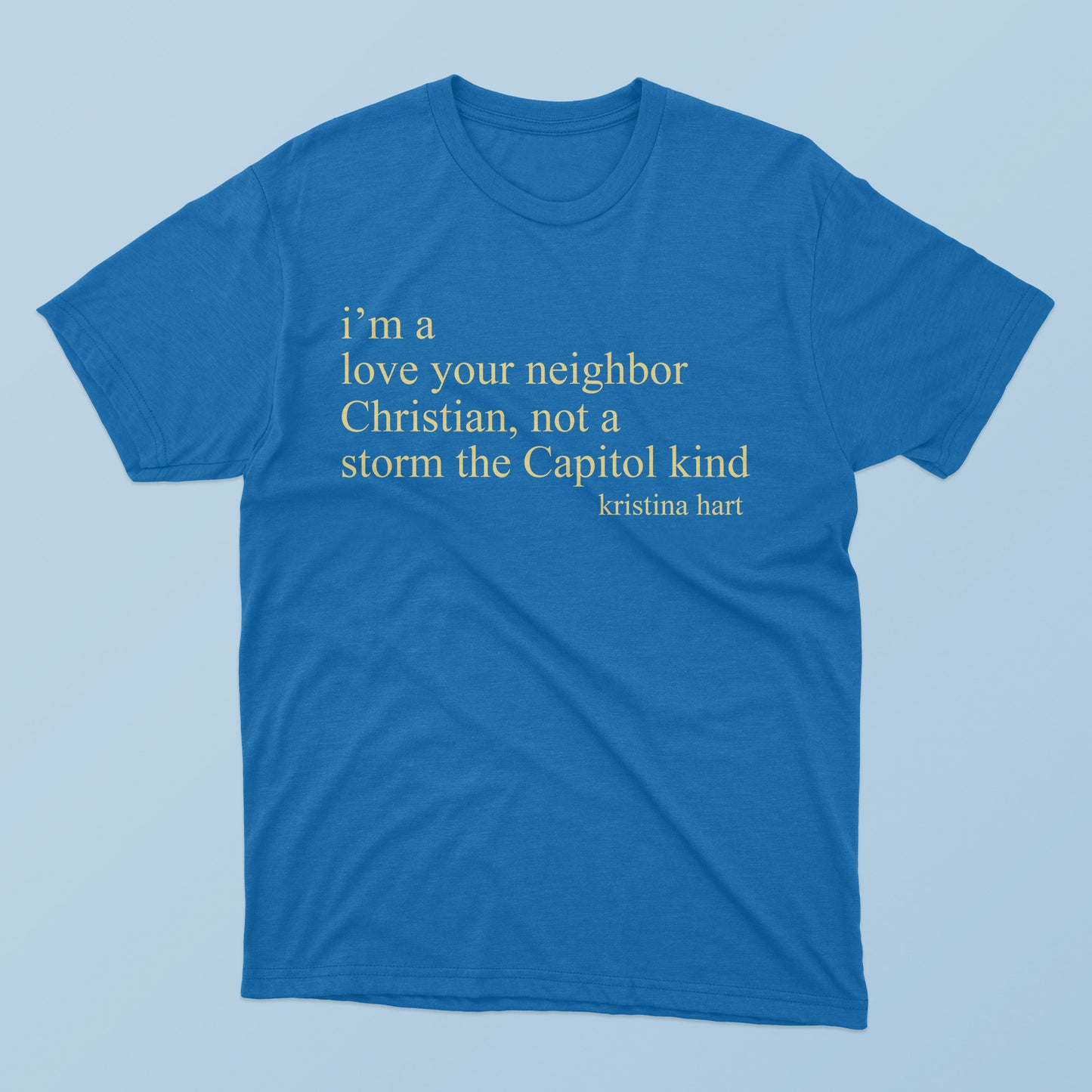 I’m A Love Your Neighbor Christian T-Shirt