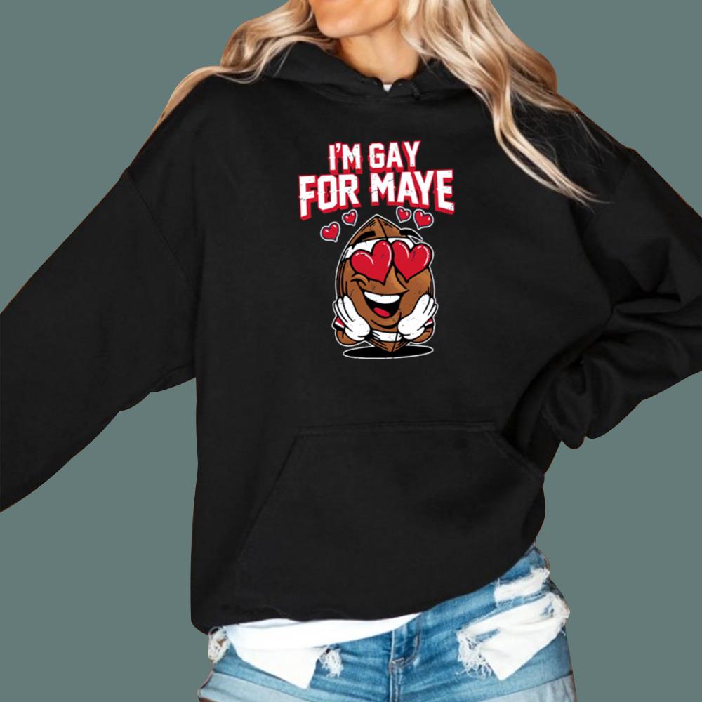 I'm Gay For Maye T-Shirt