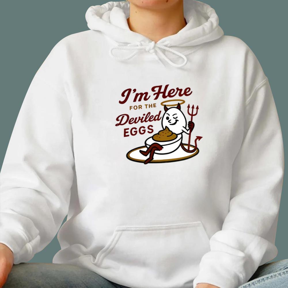 I'm Here For The Deviled Eggs T-Shirt