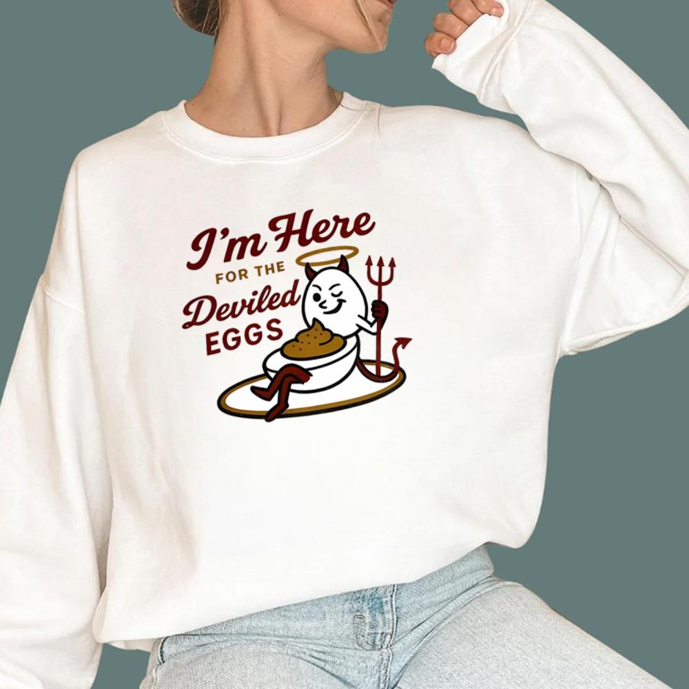 I'm Here For The Deviled Eggs T-Shirt