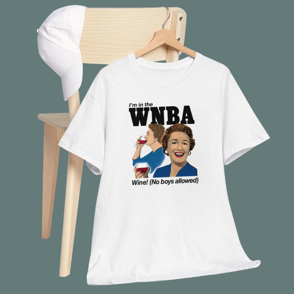 I'm In The Wine No Boys Allowed T-Shirt