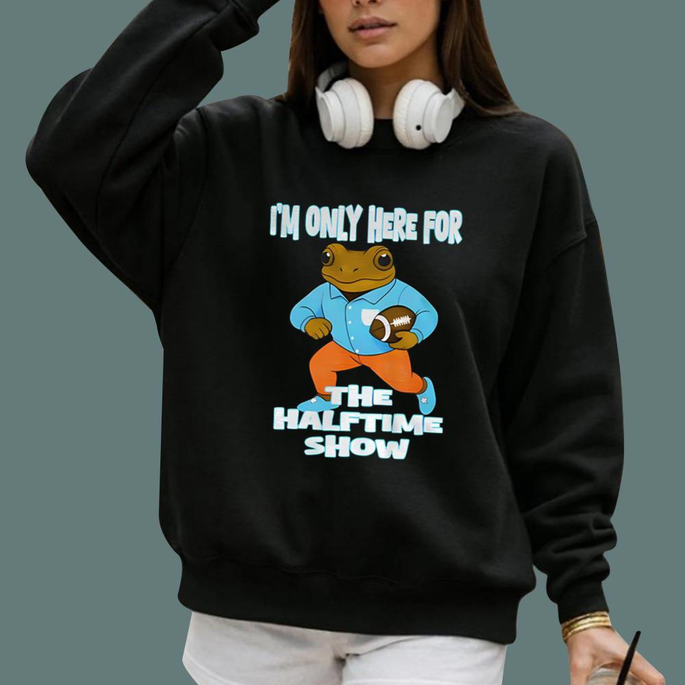 I’m Just Here For The Halftime Show T-Shirt