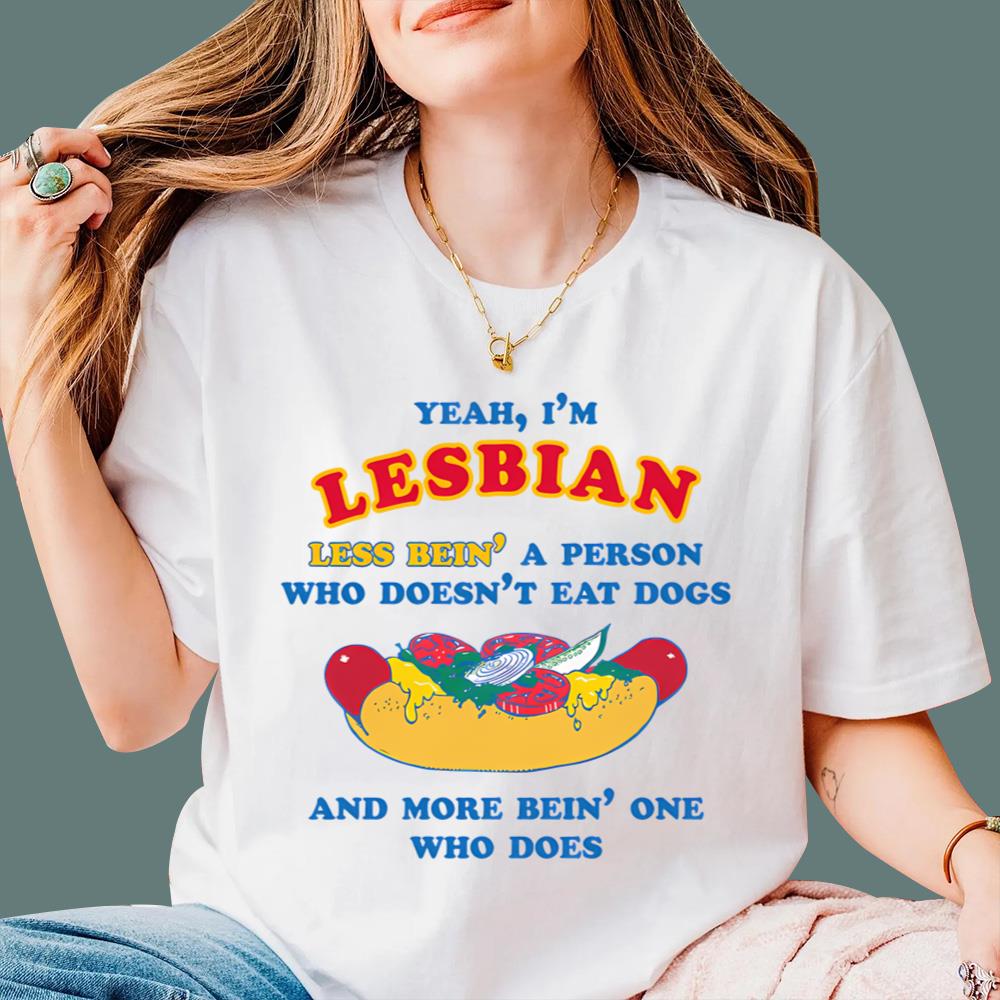 I'm Lesbian, Less Bein' A Person Who Doesn't Eat Dogs T-Shirt