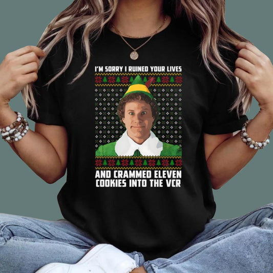 I’m Sorry I Ruined Your Lives And Crammed 11 Cookies Into The Vcr Christmas T-Shirt