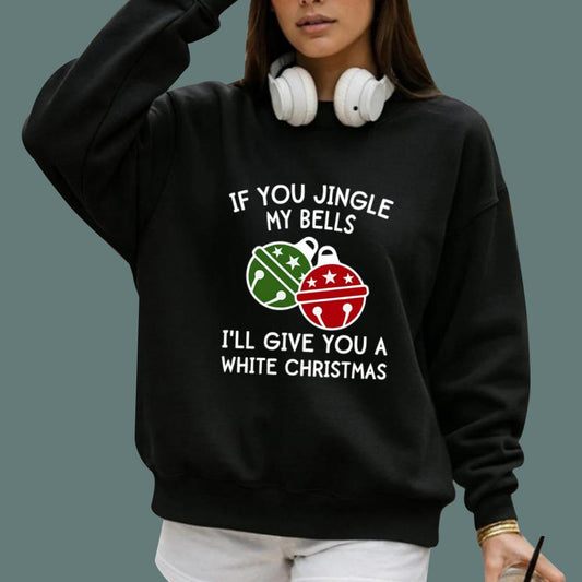 If You Jingle My Bells I'll Give You A White Christmas T-Shirt