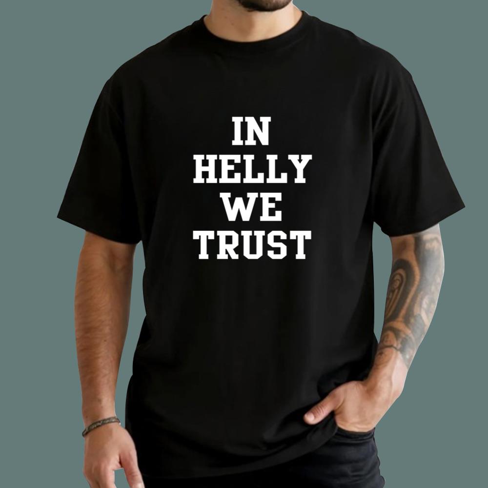 In Helly We Trust T-Shirt