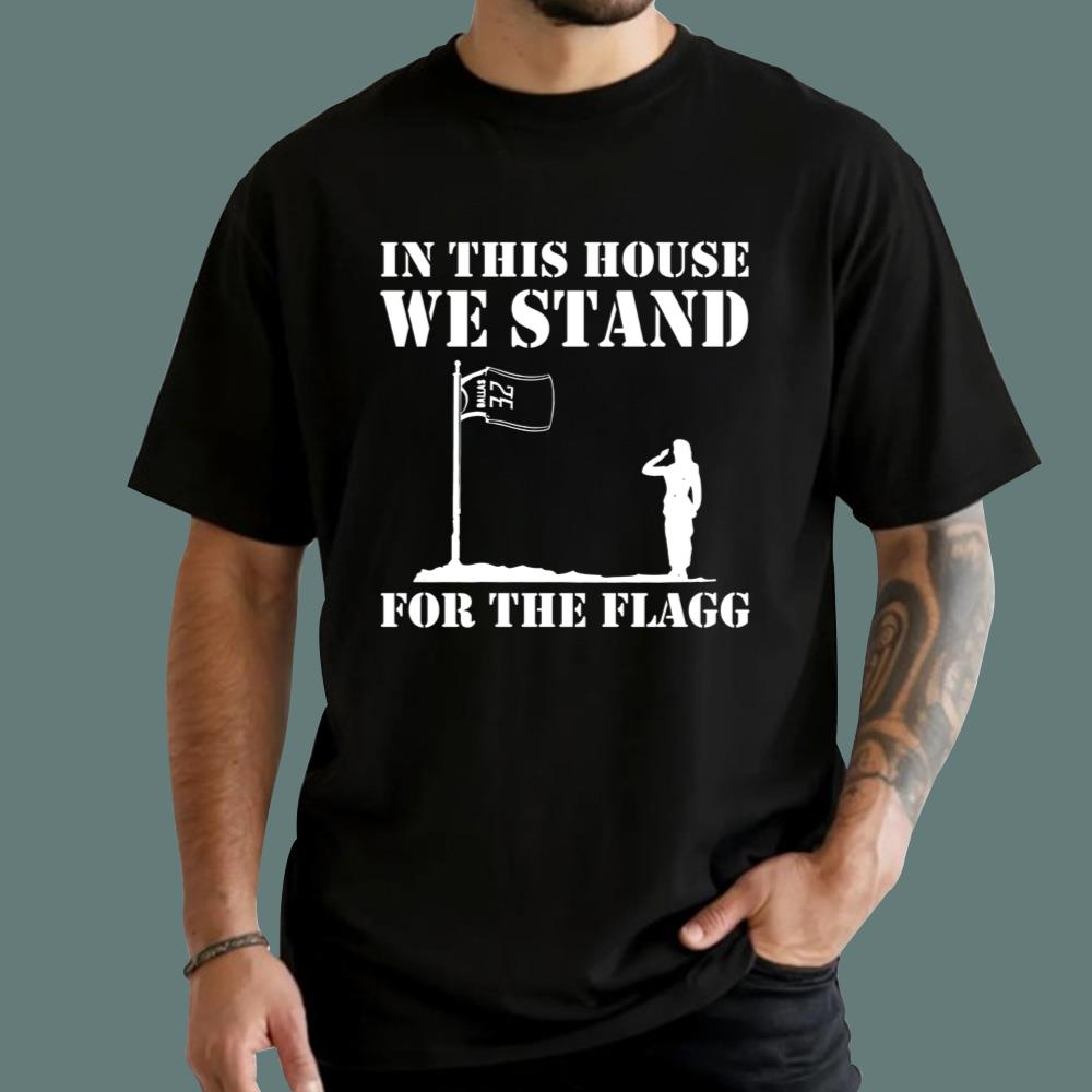 In This House We Stand For The Flagg Dallas T-Shirt