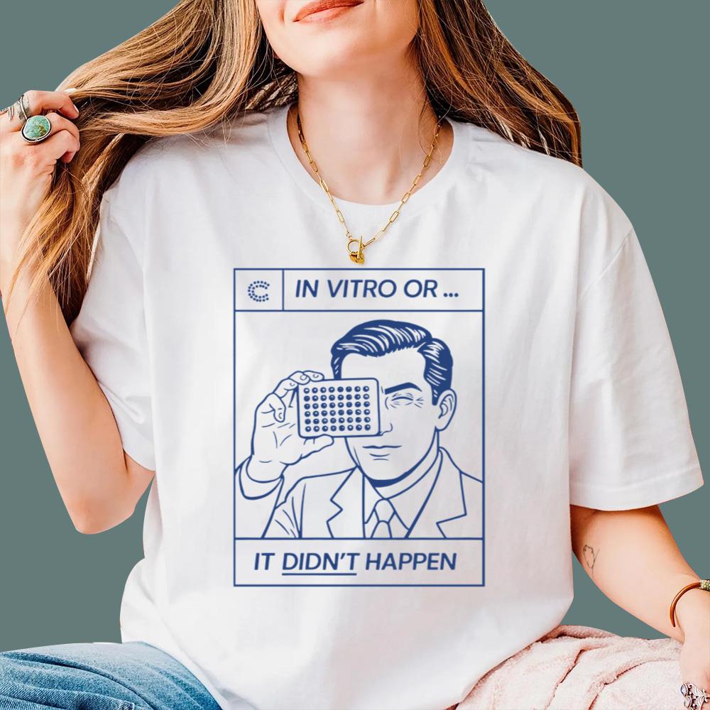 In Vitro Or It Didn’t Happen T-Shirt