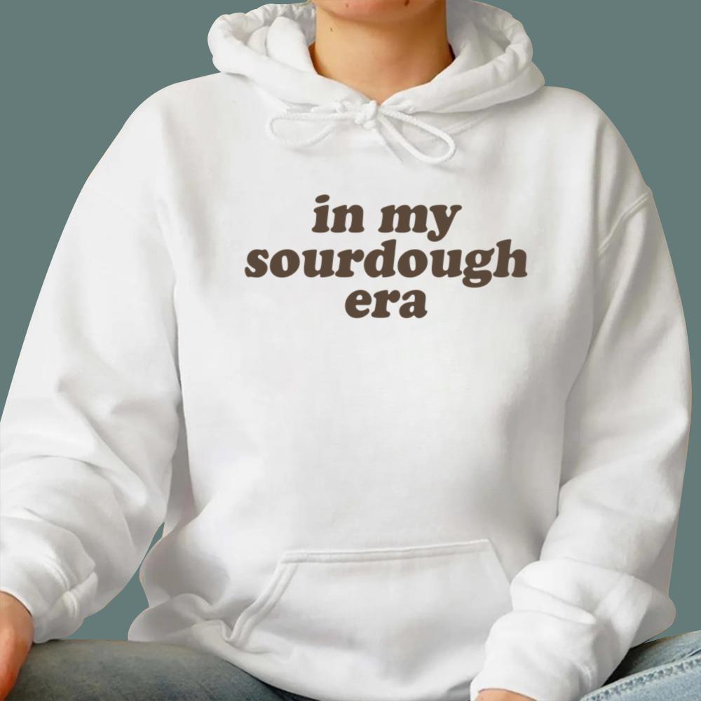 In My Sourdough Era T-Shirt