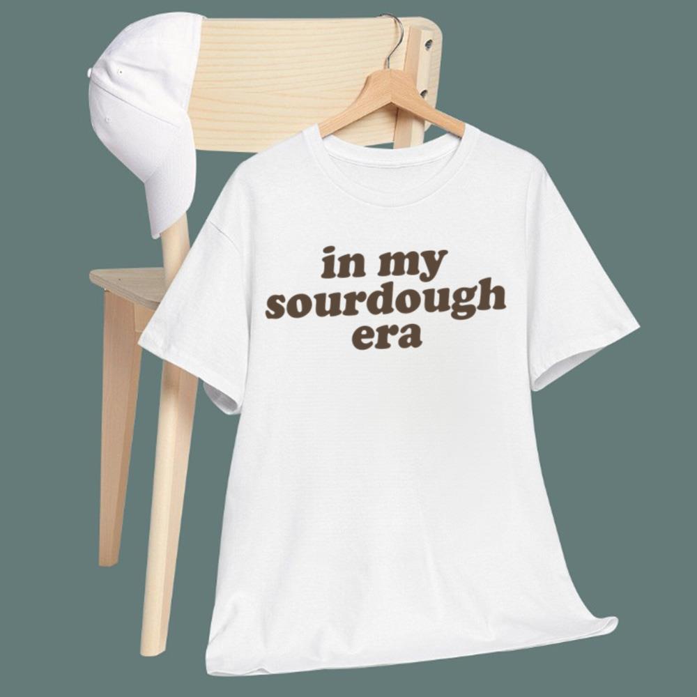 In My Sourdough Era T-Shirt