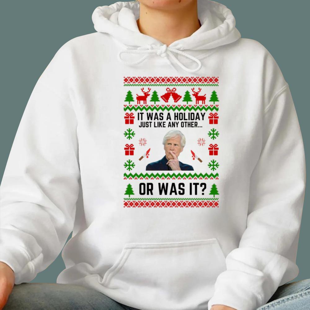 It Was A Holiday Just Like Any Other Or Was It Christmas Sweatshirt