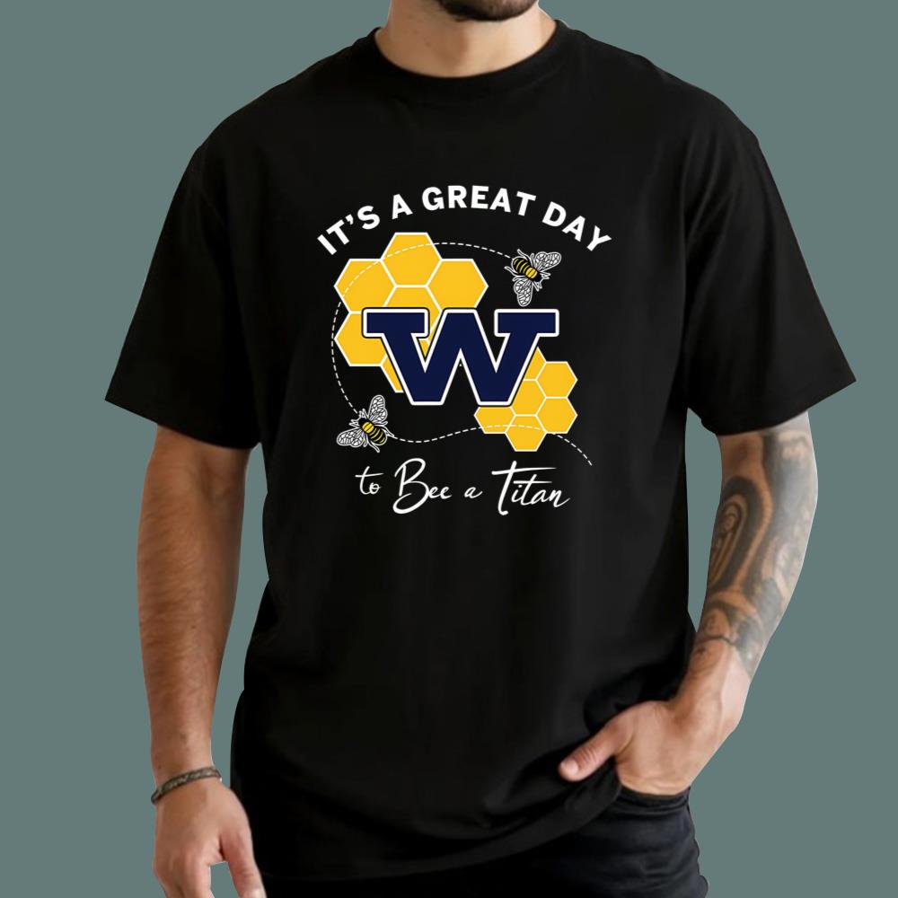 It’s A Great Day To Bee A Titan T-Shirt