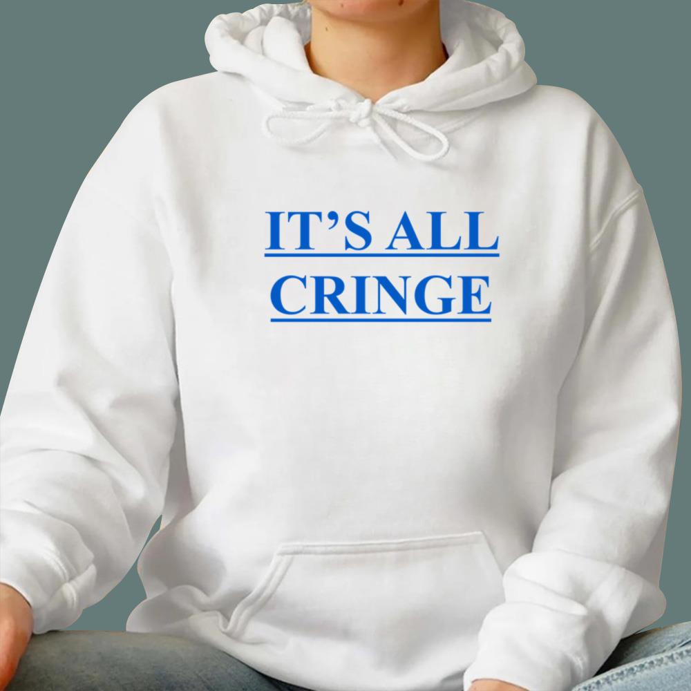 It’s All Cringe T-Shirt