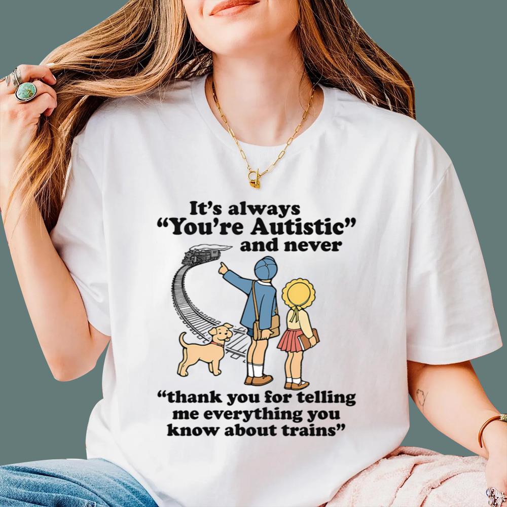 It's Always You're Autistic T-Shirt