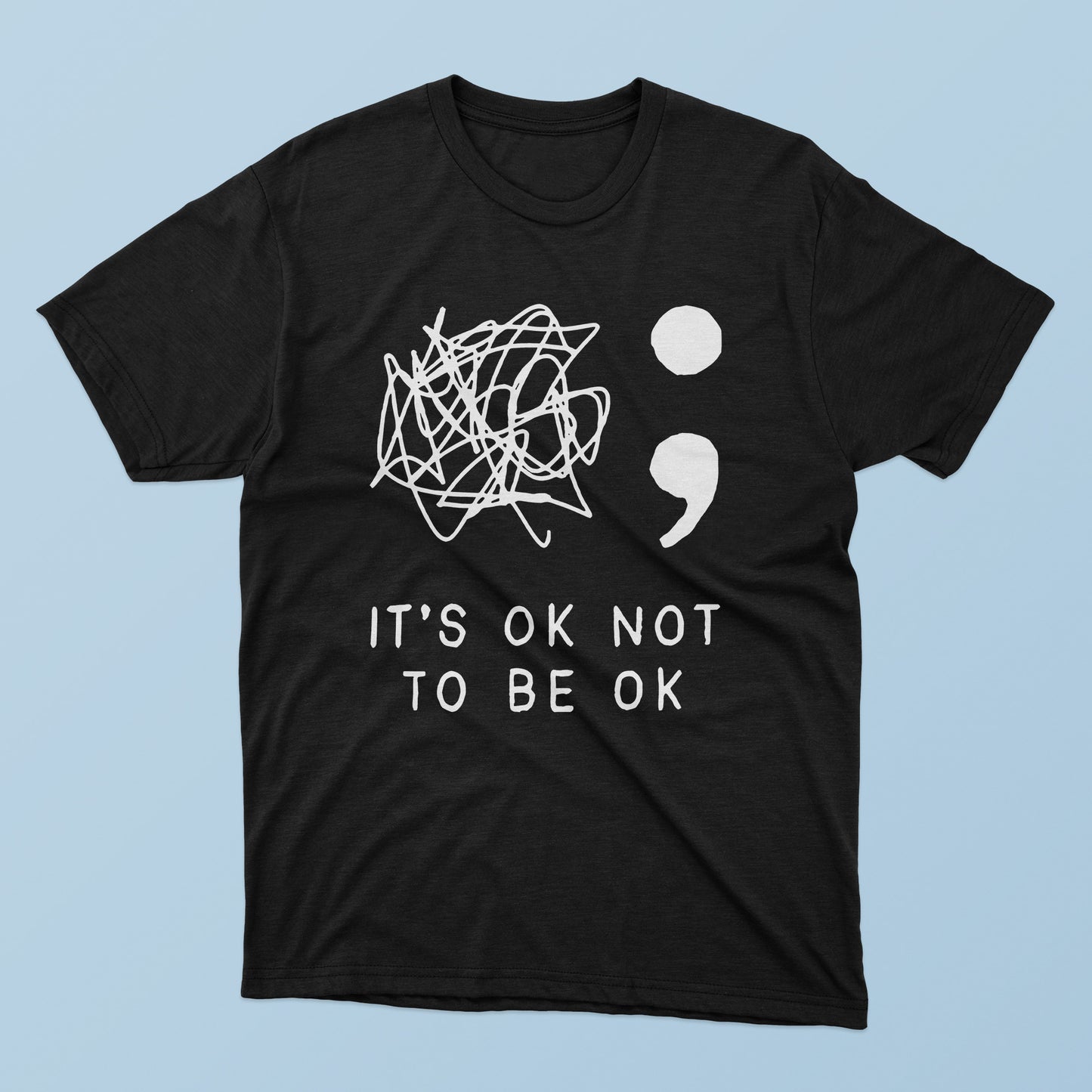 It’s Ok Not To Be Ok T-Shirt