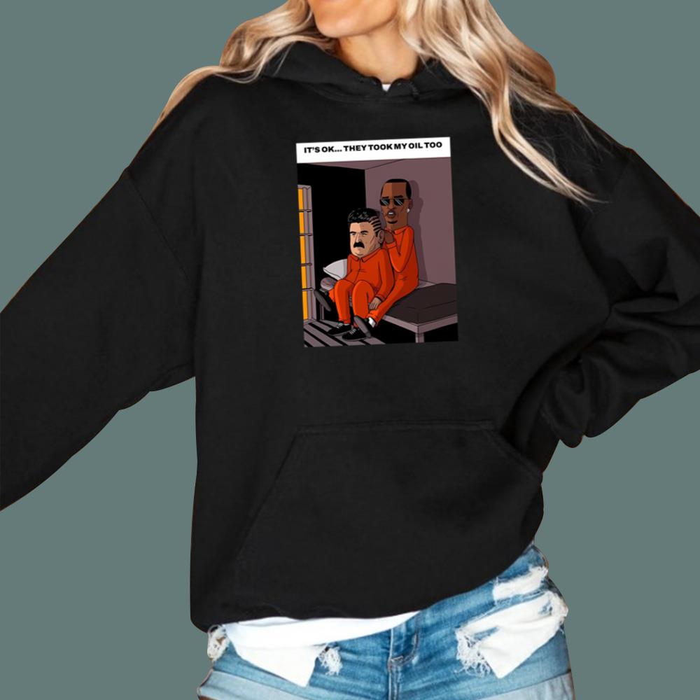 It’s Ok They Took My Oil Too T-Shirt