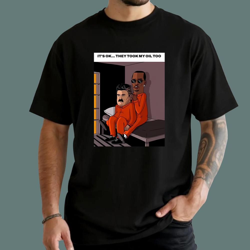 It’s Ok They Took My Oil Too T-Shirt