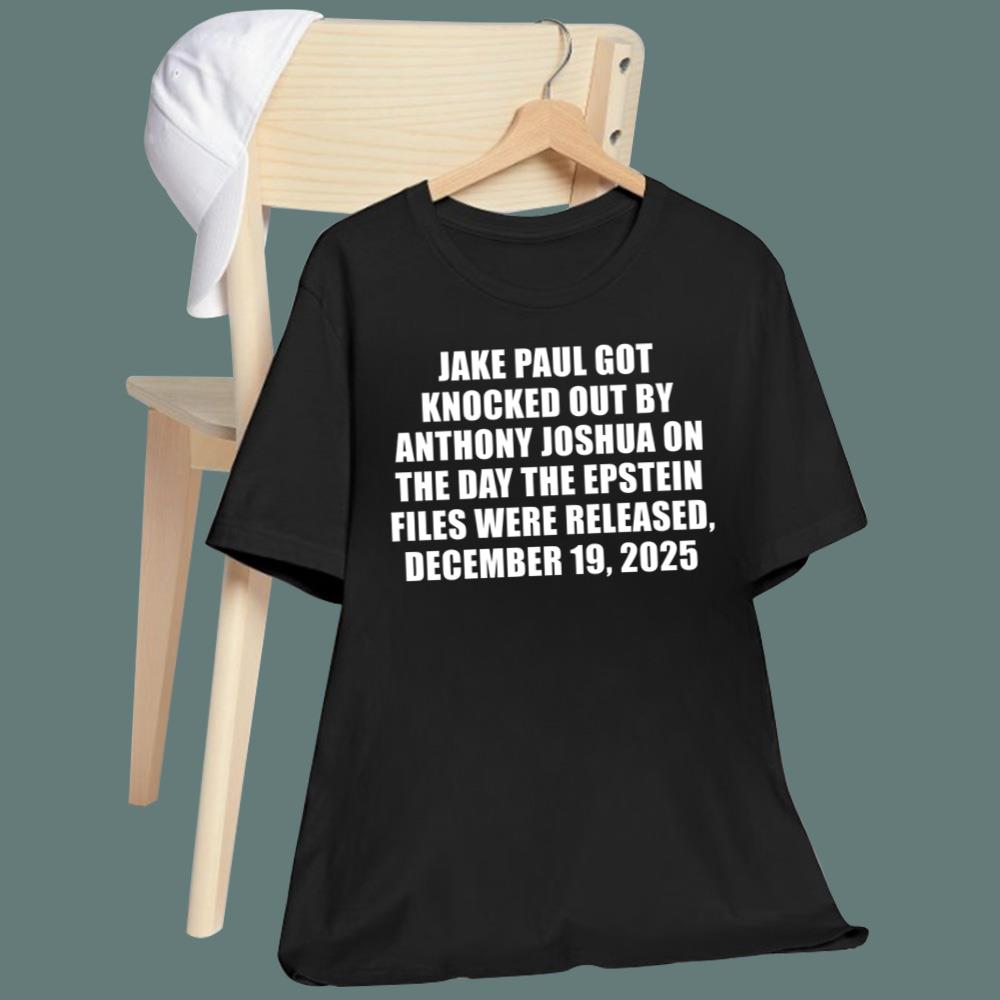 Jake Paul Got Knocked Out By Anthony Joshua T-Shirt