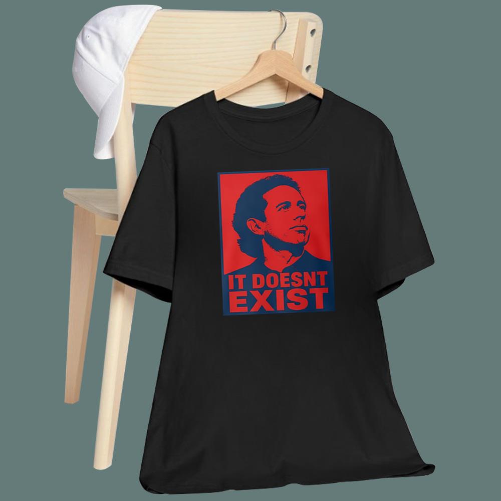 Jerry Seinfeld It Doesnt Exist T-Shirt