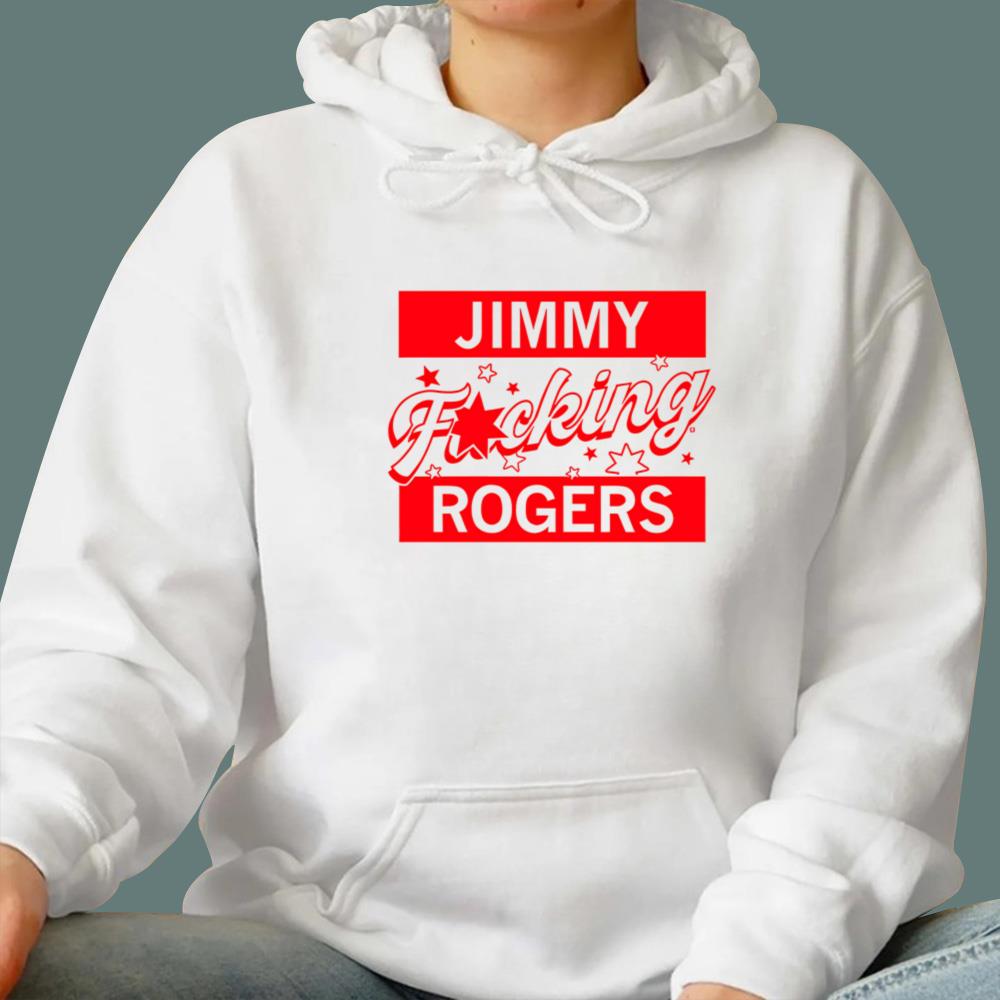 Jimmy F-cking Rogers T-Shirt
