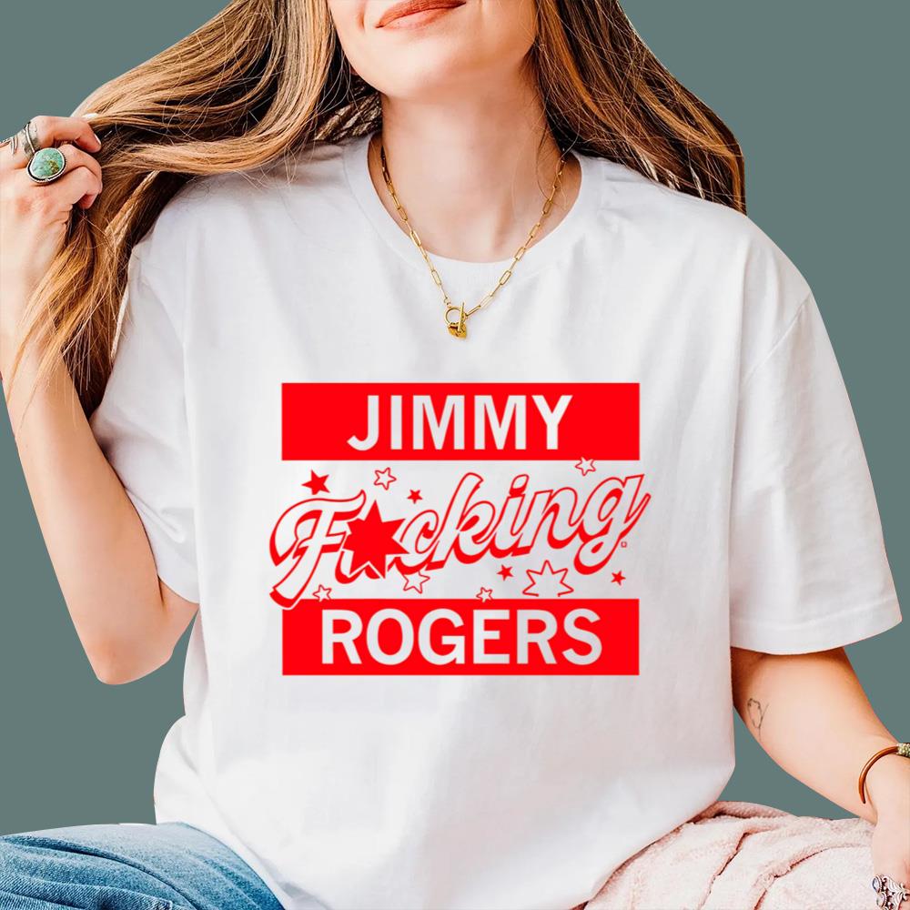 Jimmy F-cking Rogers T-Shirt
