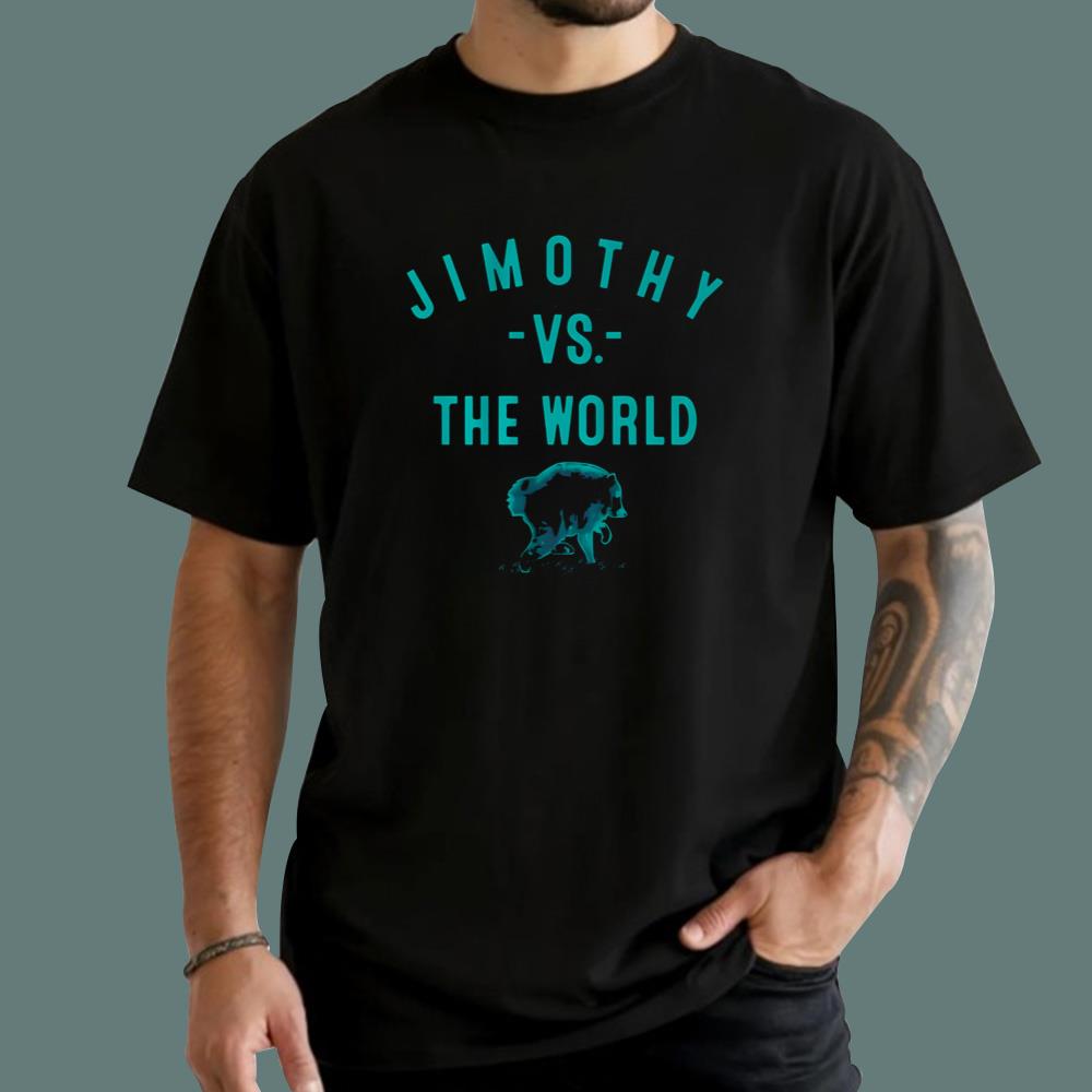 Jimothy Vs The World T-Shirt